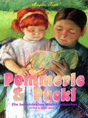 cover image of Pommerle & Pucki--Die beliebtesten Mädchenbücher (18 Titel in einem Band)